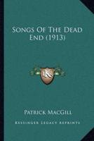 Songs Of The Dead End (1913)