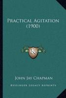 Practical Agitation (1900)