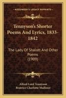 Tennyson's Shorter Poems And Lyrics, 1833-1842
