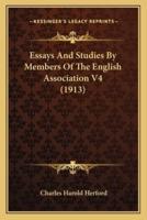 Essays And Studies By Members Of The English Association V4 (1913)