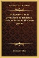 Prolegomena To In Memoriam By Tennyson, With An Index To The Poem (1889)