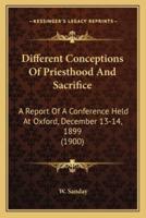 Different Conceptions Of Priesthood And Sacrifice