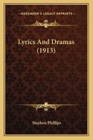 Lyrics And Dramas (1913)