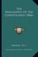 The Philosophy Of The Conditioned (1866)