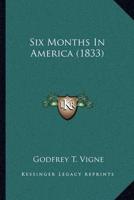 Six Months In America (1833)