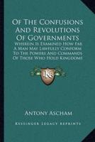 Of The Confusions And Revolutions Of Governments
