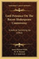 Lord Penzance On The Bacon-Shakespeare Controversy