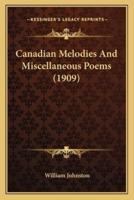 Canadian Melodies and Miscellaneous Poems (1909)