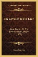 The Cavalier to His Lady