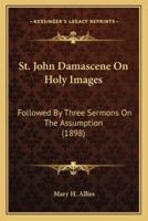 St. John Damascene On Holy Images