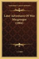 Later Adventures Of Wee Macgreegor (1904)
