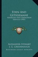 Eden And Gethsemane
