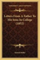 Letters From A Father To His Sons In College (1852)
