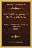 The Civil Principality Of The Vicar Of Christ