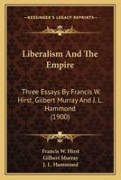 Liberalism And The Empire
