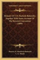 Memoir Of T. D. Harford-Battersby; Together With Some Account Of The Keswick Convention (1890)