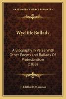 Wycliffe Ballads