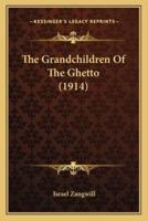 The Grandchildren Of The Ghetto (1914)