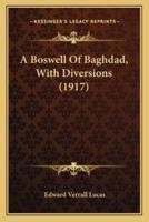 A Boswell Of Baghdad, With Diversions (1917)