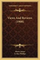 Views And Reviews (1908)