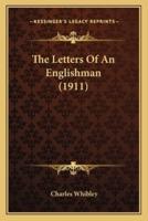The Letters Of An Englishman (1911)