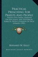 Practical Preaching For Priests And People