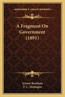 A Fragment On Government (1891)