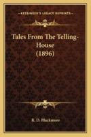Tales From The Telling-House (1896)
