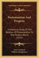 Protestantism And Progress