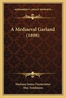 A Mediaeval Garland (1898)