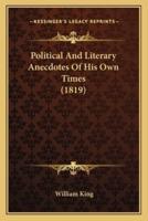 Political And Literary Anecdotes Of His Own Times (1819)