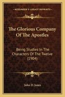 The Glorious Company Of The Apostles