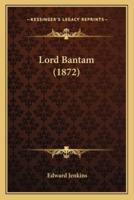 Lord Bantam (1872)