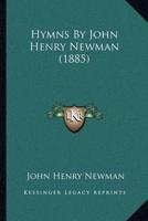 Hymns By John Henry Newman (1885)