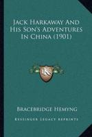 Jack Harkaway And His Son's Adventures In China (1901)