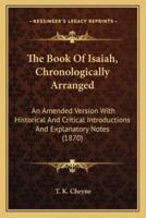 The Book Of Isaiah, Chronologically Arranged