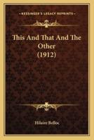 This and That and the Other (1912)
