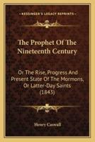 The Prophet Of The Nineteenth Century