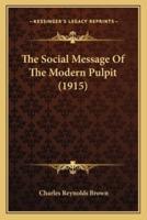 The Social Message Of The Modern Pulpit (1915)