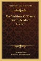 The Writings Of Dame Gertrude More (1910)