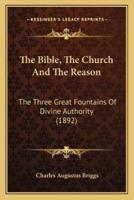 The Bible, The Church And The Reason