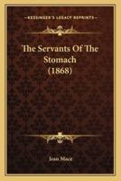 The Servants Of The Stomach (1868)