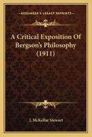 A Critical Exposition Of Bergson's Philosophy (1911)