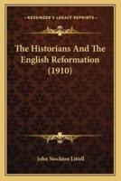 The Historians And The English Reformation (1910)