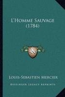 L'Homme Sauvage (1784)