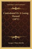 Contraband Or A Losing Hazard (1871)