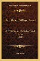 The Life of William Laud