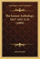 The Jonson Anthology, 1617-1637 A.D. (1899)