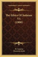 The Ethics Of Judaism V1 (1900)