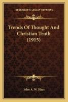 Trends Of Thought And Christian Truth (1915)